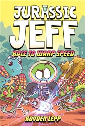 Jurassic Jeff: Race to Warp Speed：(A Graphic Novel)