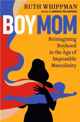 BoyMom：Reimagining Boyhood in the Age of Impossible Masculinity