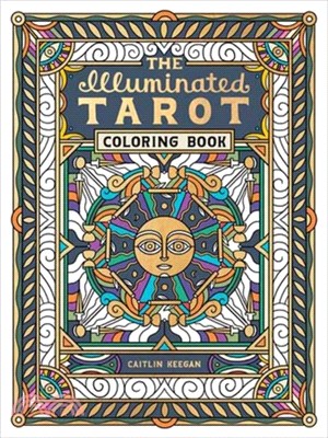 The Illuminated Tarot Coloring Book：Tarot Card Art Coloring Book