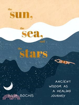 The Sun, the Sea, and the Stars: Ancient Wisdom as a Healing Journey