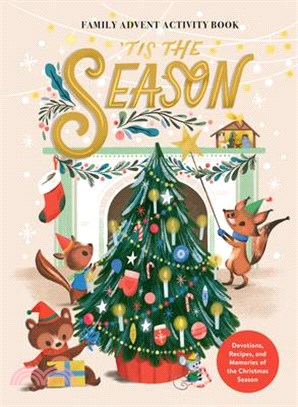 'Tis the Season Family Advent Activity Book: Devotions, Recipes, and Memories of the Christmas Season