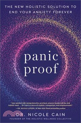 Panic Proof: The New Holistic Solution to End Your Anxiety Forever