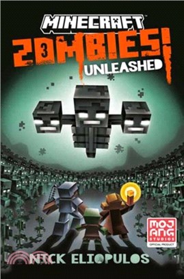 Minecraft: Zombies Unleashed!：An Official Minecraft Novel