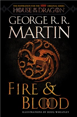 Fire & Blood (HBO Tie-in Edition) : 300 Years Before A Game of Thrones