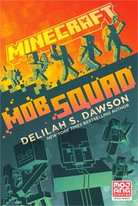 Minecraft: Mob Squad (An Official Minecraft Novel 10)(平裝本)