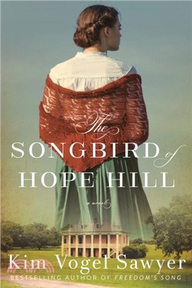 The Songbird of Hope Hill：A Novel