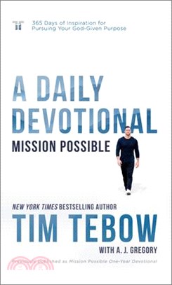 Mission Possible: A Daily Devotional: 365 Days of Inspiration for Pursuing Your God-Given Purpose