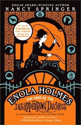 The Case of the Disappearing Duchess: An Enola Holmes Mystery