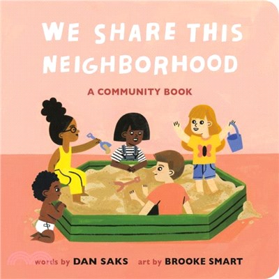 We Share This Neighborhood：A Community Book