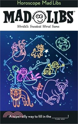 Horoscope Mad Libs: World's Greatest Word Game