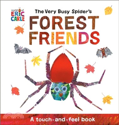 The Very Busy Spider's Forest Friends：A Touch-and-Feel Book