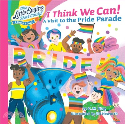 I Think We Can!：A Visit to the Pride Parade