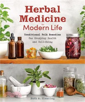 Herbal Medicine for Modern Life: Traditional Folk Remedies for Everyday Health and Well-Being