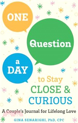 One Question a Day to Stay Close and Curious: A Couple's Journal for a Lifetime of Love