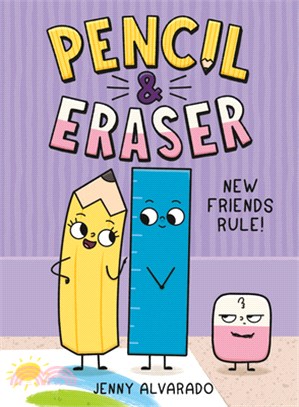 Pencil & Eraser 3: New Friends Rule! (graphic novel)
