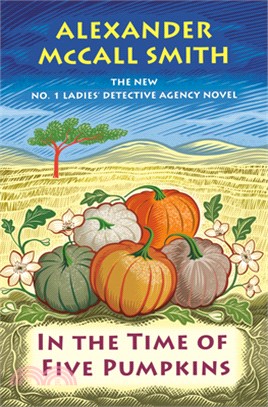 In the Time of Five Pumpkins: No. 1 Ladies' Detective Agency (26)