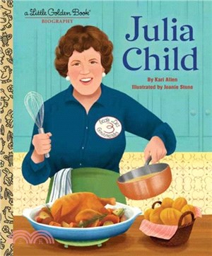 Julia Child：A Little Golden Book Biography