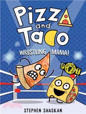 Pizza and Taco: Wrestling Mania! (精裝本)(Book 7)(grahic novel)