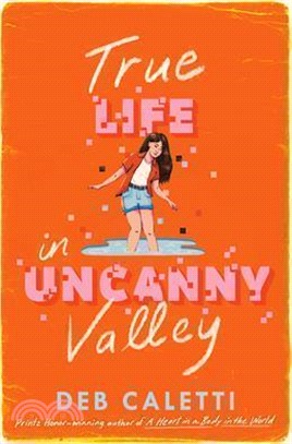 True Life in Uncanny Valley