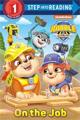 On the Job (Paw Patrol: Rubble & Crew)