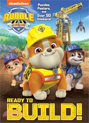 Ready to Build! (Paw Patrol: Rubble & Crew)