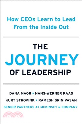 The Journey of Leadership：How CEO's Learn to Lead from the Inside Out