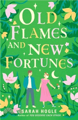 Old Flames And New Fortunes