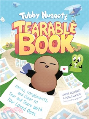 Tubby Nugget's Tearable Book：Comics, Compliments, and Cheer to Tear and Share with Your Loved Ones