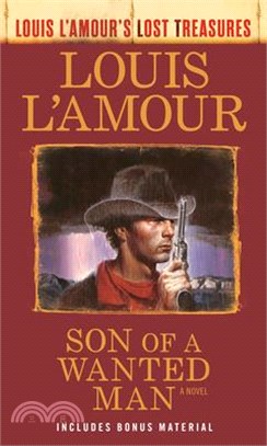 Son of a Wanted Man (Louis l'Amour Lost Treasures)