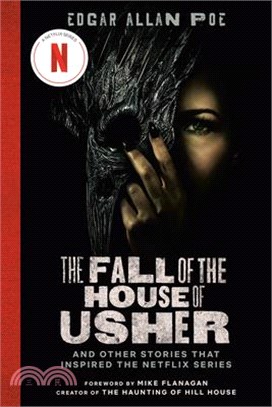 The Fall of the House of Usher (TV Tie-In Edition): And Other Stories That Inspired the Netflix Series