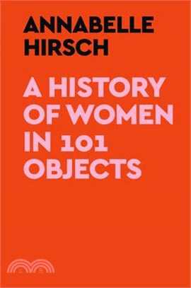 A History of Women in 101 Objects