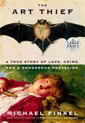 The Art Thief: A True Story of Love, Crime, and a Dangerous Obsession
