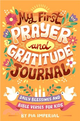 My First Prayer and Gratitude Journal：Daily Blessings and Bible Verses for Kids