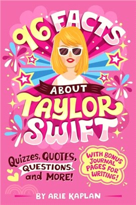 96 Facts about Taylor Swift: Quizzes, Quotes, Questions, and More!