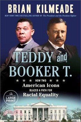 Teddy and Booker T.: How Two American Icons Blazed a Path for Racial Equality