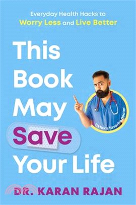 This Book May Save Your Life: Everyday Health Hacks to Worry Less and Live Better