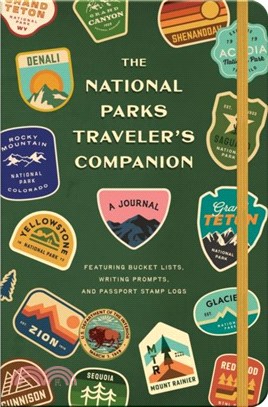 The National Parks Traveler's Companion：A Journal Featuring Bucket Lists, Writing Prompts, and Passport Stamp Logs