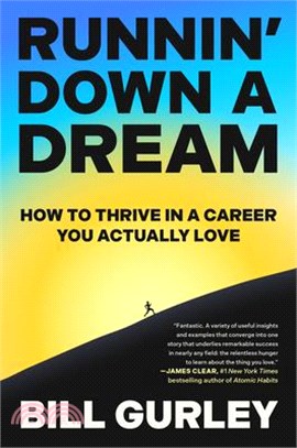 Runnin' Down a Dream: How to Thrive in a Career You Actually Love