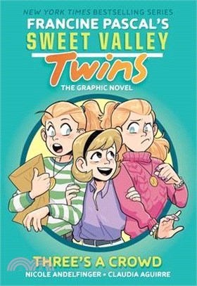 Sweet Valley Twins: Three's a Crowd: (A Graphic Novel)