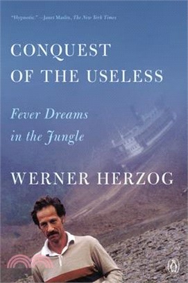 Conquest of the Useless: Fever Dreams in the Jungle