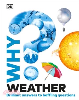 Why? Weather: Brilliant Answers to Baffling Questions