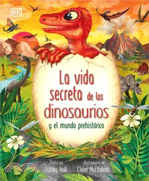 La Vida Secreta de Los Dinosaurios Y El Mundo Prehistórico (Prehistoric Worlds)