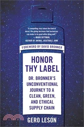 Honor Thy Label: Dr. Bronner's Unconventional Journey to a Clean, Green, and Ethical Supply Chain