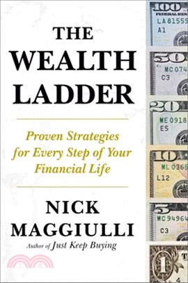The Wealth Ladder: Proven Strategies for Every Step of Your Financial Life