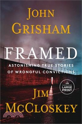 Framed: Astonishing True Stories of Wrongful Convictions