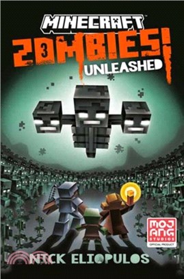 Minecraft: Zombies Unleashed! (An Official Minecraft Novel)(平裝本)