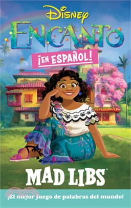 Encanto Mad Libs (Spanish Edition): ¡El Mejor Juego de Palabras del Mundo!