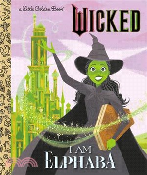 I Am Elphaba (Universal Pictures Wicked)