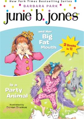 Junie B. Jones 2-In-1 Bindup: And Her Big Fat Mouth/Is a Party Animal
