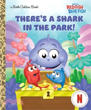 There's a Shark in the Park! (Dr. Seuss's Red Fish, Blue Fish)
